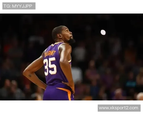 KD强调年轻活力与团队合作立志为球队贡献力量